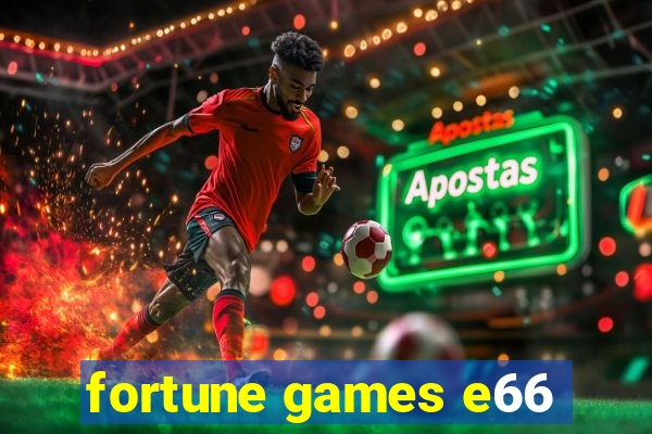 fortune games e66